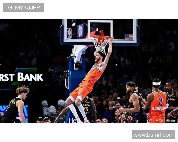 霍姆格伦复出首战贡献七次盖帽雷霆重建之路迎来新篇章